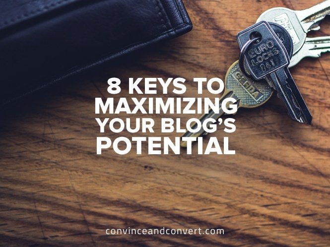 8-Keys-to-Maximizing-Your-Blog’s-Potential.jpg