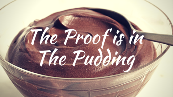 proof_is_in_the_pudding